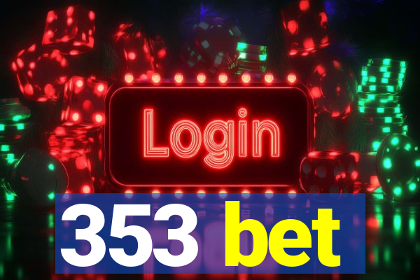 353 bet